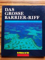 DAS GROßE BARRIER-RIFF a.d.Time-Life-Reihe Die Wildnisse der Welt Niedersachsen - Isenbüttel Vorschau