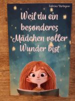 Weil du ein besonderes Mädchen voller Wunder bist - Buch Hannover - Südstadt-Bult Vorschau