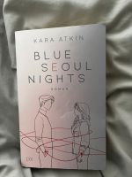 Blue Seoul Nights von Kara Atkin (2022, Taschenbuch) Niedersachsen - Oldenburg Vorschau