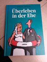 Überleben in der Ehe Dieckmann u. Rieckhoff mit Cartoons Humor Nordrhein-Westfalen - Wachtendonk Vorschau