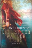 Iny Lorenz, Die List der Wanderhure, Roman Bayern - Triftern Vorschau