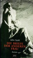 John Scott: Die Briefe der anderen Frau (Roman) Thüringen - Ilmenau Vorschau