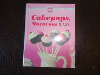 Cakepops, Macarons & Co. Hardcover NEU und OVP Rheinland-Pfalz - Uersfeld Vorschau