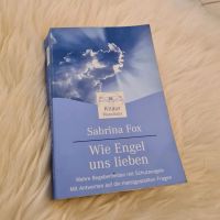 Sabrina Fox: Wie Engel uns lieben BUCH Schutzengel Bayern - Tirschenreuth Vorschau
