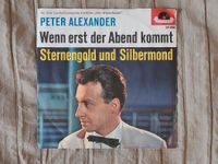 Wenn erst der Abend kommt, 7er Single - Peter Alexander Niedersachsen - Vechta Vorschau