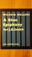 Gitarrennoten Wilfrid Mellers A Blue Epiphany for J.B.Smith Baden-Württemberg - Sinsheim Vorschau