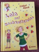 Jugendbuch „Lola auf Hochzeitsreise“ (Hardcoverausgabe) Baden-Württemberg - Reutlingen Vorschau