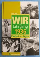 Buch "Wir vom Jahrgang 1936" Nordrhein-Westfalen - Bad Sassendorf Vorschau