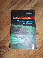 Die Detektive - Tote reisen gern zu Wasser von Paul Zindel Niedersachsen - Hohnstorf (Elbe) Vorschau