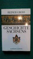 Geschichte Sachsens Reiner Gross Edition Leipzig Dresden - Bühlau/Weißer Hirsch Vorschau