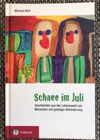 Buch Schnee im Juli - Menschen mit geistiger Behinderung Tyrolia Sachsen - Rabenau Vorschau