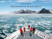 Kreuzfahrten in der Arktis Reinke-Kunze, Christine: wie Neu Niedersachsen - Wennigsen Vorschau
