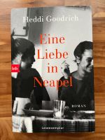 Eine Liebe in Neapel: Roman Heddi Goodrich Nordrhein-Westfalen - Rees Vorschau