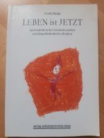 Leben ist Jetzt (Ursula Haupt) Saarland - Blieskastel Vorschau