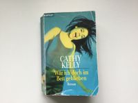 Wär ich doch im Bett geblieben – Cathy Kelly Bayern - Pfarrkirchen Vorschau