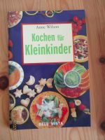 Neu Kochen für Kleinkindern, Anne Wilson,Bell Vista Baden-Württemberg - Freiburg im Breisgau Vorschau