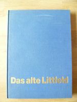 Buch - Das alte Littfeld (Kreuztal Siegen Siegerland Kindelsberg) Nordrhein-Westfalen - Kreuztal Vorschau