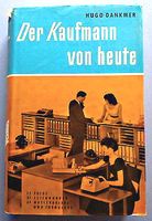 Rarität: Der Kaufmann von heute. Ein Ratgeber und Nachschlagbuch. Baden-Württemberg - Remshalden Vorschau