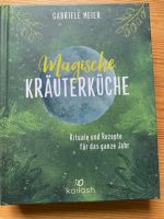 Magische Kräuterküche – Rituale und Rezepte für das ganze Jahr Bayern - Regensburg Vorschau