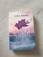 Wild like a river- Kira Mohn Kyss Verlag Nordrhein-Westfalen - Gelsenkirchen Vorschau