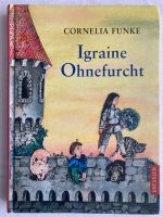 Igraine Ohnefurcht von Cornelia Funke, mit Illustrationionen Düsseldorf - Lichtenbroich Vorschau