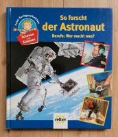 Foto-Sachgeschichten, Berufe: So forscht der Astronaut Schleswig-Holstein - Horst (Holstein) Vorschau