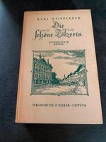 "Die schöne Tölzerin"   Historischer Roman. Erstausgabe. Rheinland-Pfalz - Wittlich Vorschau
