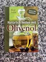 „Natürlich heilen mit Olivenöl“ von Birgit Frohn Baden-Württemberg - Böblingen Vorschau