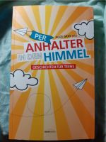 Per Anhalter in den Himmel; Buch; Konfirmationsgeschenk Bayern - Münchberg Vorschau