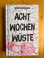 Acht Wochen Wüste von Wendelin van Draanen Essen - Essen-Stadtwald Vorschau