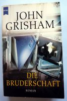 Die Bruderschaft von John Grisham (2002, Taschenbuch) Bayern - Iphofen Vorschau