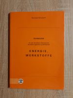 Technologie für BOS und FOS Energie Werkstoffe Handwerk + Technik Bayern - Erlangen Vorschau