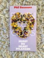 Buch Blumen des Glücks, musst Du selbst pflanzen, Phil Bosmans Bonn - Beuel Vorschau