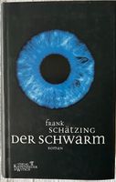 Der Schwarm , Roman von Frank Schätzing gebundene Ausgabe Baden-Württemberg - Holzgerlingen Vorschau