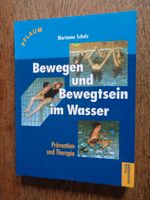 Schulz: Bewegen und Bewegtsein im Wasser ⭐NEU ungelesen⭐ Thüringen - Jena Vorschau