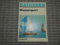 Ratgeber Wassersport transpress Verlag 1986 Sachsen - Annaberg-Buchholz Vorschau