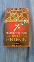 Historischer Roman Das Orakel der Heilerin Frederic Lenoir Bayern - Freyung Vorschau