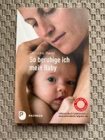 So beruhige ich mein Baby, Christine Rankl Baden-Württemberg - Heilbronn Vorschau