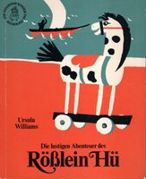 Die lustigen Abenteuer des Rößlein Hü von Ursula M. Williams Niedersachsen - Apensen Vorschau