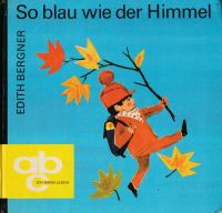 So blau wie der Himmel; Bergner, Edith; Abc - Ich kann lesen Thüringen - Unterbreizbach Vorschau