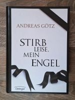 Stirb leise, mein Engel von Andreas Götz, Thriller, gebunden Schleswig-Holstein - Reinfeld Vorschau