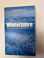 Winterjahre - Roman von der schwäbischen Alb von Manfred Mai Baden-Württemberg - Göppingen Vorschau