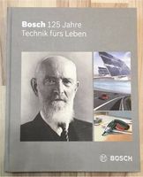 Bosch 125 Jahre Technik fürs Leben BUCH TOP Bayern - Pentling Vorschau