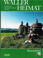 Wäller Heimat 2005 Jahrbuch des Westerwaldkreises Rheinland-Pfalz - Stockhausen-Illfurth Vorschau