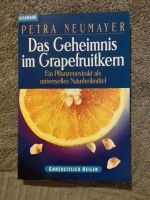 Das Geheimnis im Grapefruitkern / Petra Neumayer / ganzheitlich Niedersachsen - Hoya Vorschau