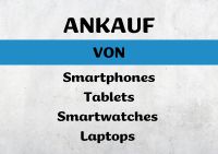 ANKAUF Handy, Smartphone, Tablet, Smartwatch - Verkaufen Schleswig-Holstein - Neumünster Vorschau