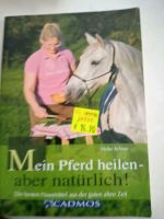 Buch Mein Pferd heilen natürlich. Baden-Württemberg - Hüfingen Vorschau