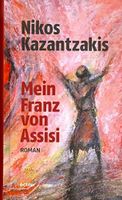 FRANZ VON ASSISI - NIKOS KAZANTZAKIS (SELBSTABHOLUNG) Baden-Württemberg - Singen Vorschau