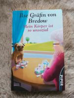 Mein Körper ist unsozial / Ilse Gräfin von Bredow Wuppertal - Elberfeld Vorschau