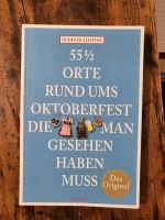 Buch 55 1/2 Orte Rund ums Oktoberfest die man gesehen haben muss München - Au-Haidhausen Vorschau